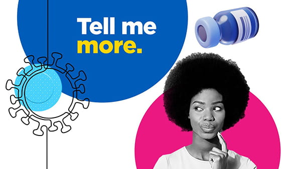 COVID Facts: Updated Vaccines. Tell me more. video screenshot